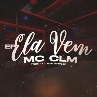 Ela Vem by Mc CLM