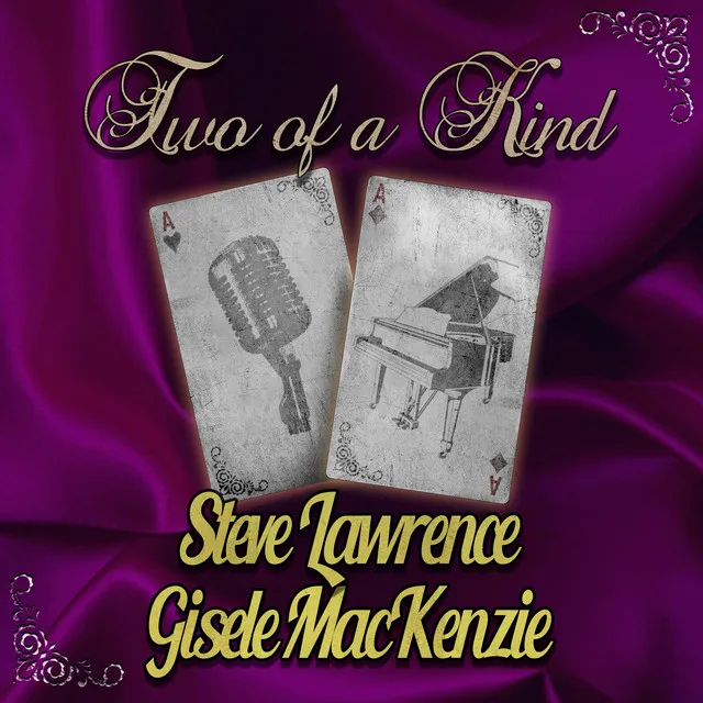 Two of a Kind: Steve Lawrence & Gisele MacKenzie