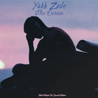 Yakh Zade by The Deran