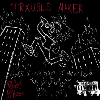 Trxublemaker by Unknown Artist