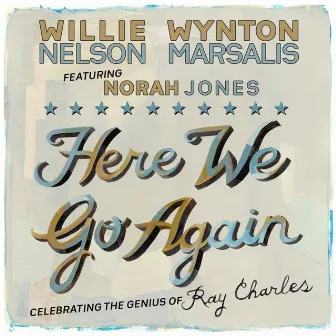 Here We Go Again: Celebrating The Genius Of Ray Charles by Wynton Marsalis