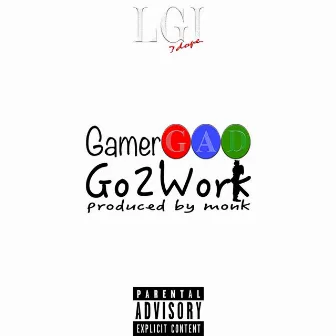 Go2work by Gamer Gad