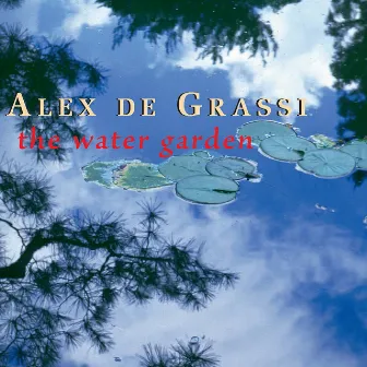 The Water Garden by Alex de Grassi