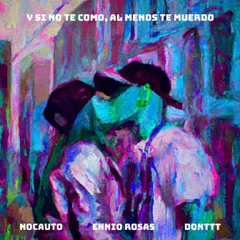 Y Si No Te Como, al Menos Te Muerdo by Ennio Rosas