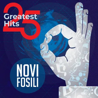 25 Greatest Hits by Novi Fosili