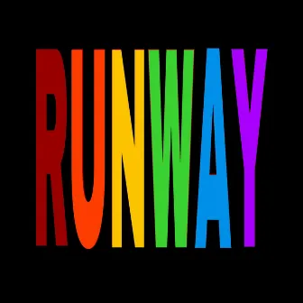 RUNWAY! by sleezyanti