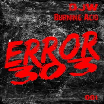 Burning Acid by DJ W