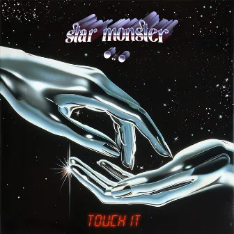 Touch It by Star Monster