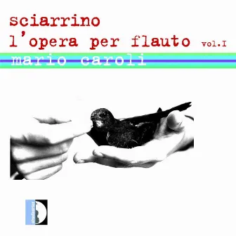 Sciarrino: L'opera per flauto, Vol. 1 by Mario Caroli