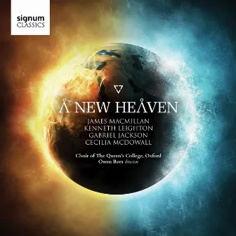 A New Heaven by The Choir of The Queen's College Oxford