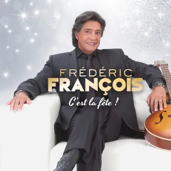 C'est la fête by Frédéric François