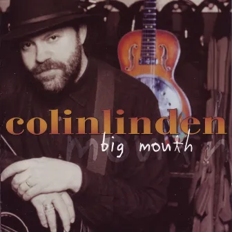 Big Mouth by Colin Linden