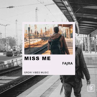 Miss Me by Fajra