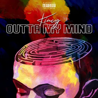 Outtamymind by Kincy