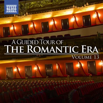 A Guided Tour of the Romantic Era, Vol. 13 by Alexander Vedernikov