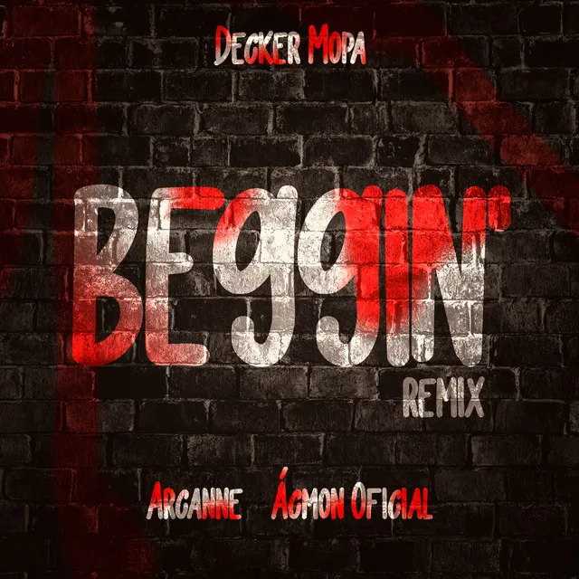 Beggin' - Remix