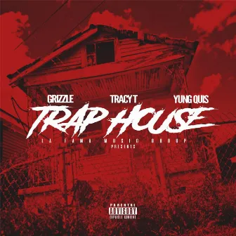 Trap House by Grizzle