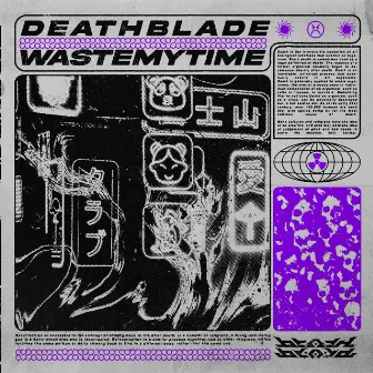 Waste My Time by Deathblade