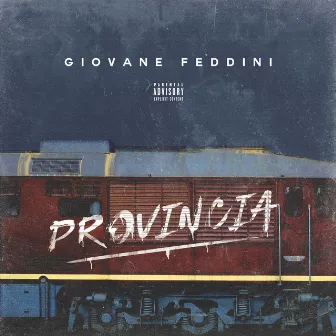 Provincia (prod. Spenish) by Giovane Feddini