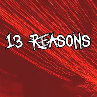 13 REASONS by Morrisa Jeanine