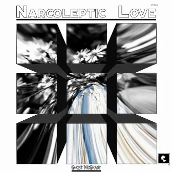 Narcoleptic Love by Ghost McGrady