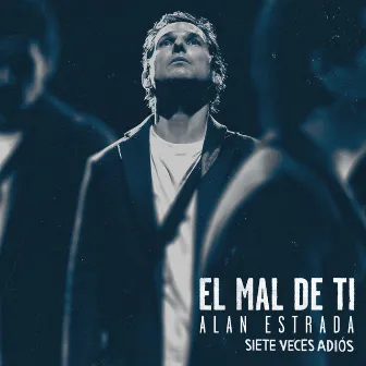 El Mal De Ti by Siete Veces Adiós