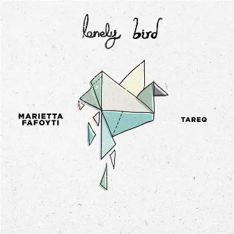 Lonely Bird (feat. Tareq) by Marietta Fafouti