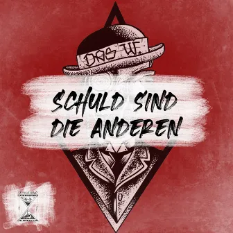 Schuld Sind Die Anderen by Das W