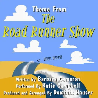 The Road Runner Show - Theme Song (Barbara Cameron) by Unknown Artist