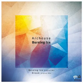 Burning Ice / Dream by ArcHouse