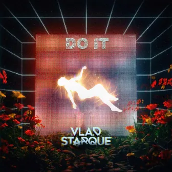 Do It (Edit) by Vlad Starque