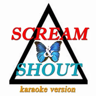 Scream & Shout (Karaoke Version Originally Perfomed By Will.i.am and Britney Spears) by Dj Steven