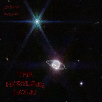 The Howling Hour by Johnny Bogus