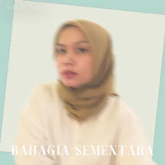 Bahagia Sementara (Karaoke Version) by Nanda Reza