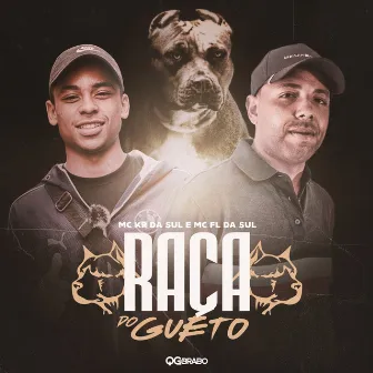 Raça do Gueto by MC FL da Sul