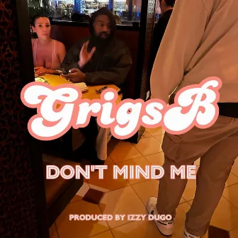 Dont Mind Me by Grigsb