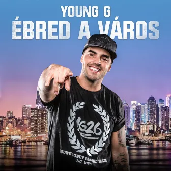 Ébred a város by Young G