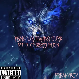 FBMG We Taking Over Pt. 7 by Freakyboy