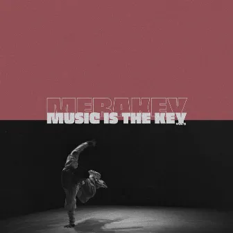 Music Is The Key, Vol. 6 by Merakey