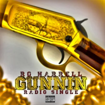 Gunnin by Ro Harrell