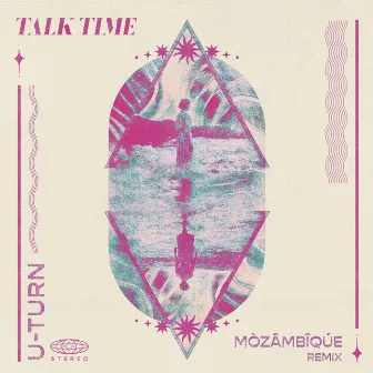 U-turn (MÒZÂMBÎQÚE Remix) by Talk Time