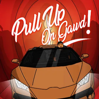 pull up on gawd by Reg Rodayo