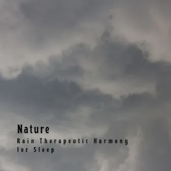 Nature: Rain Therapeutic Harmony for Sleep by Naturevibe