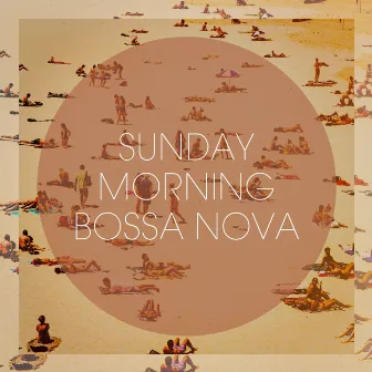 Sunday Morning Bossa Nova by Bossa Nova Lounge Club