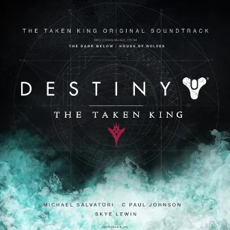 Destiny: The Taken King (Original Soundtrack) by Michael Salvatori