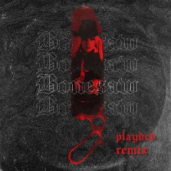 Bonesaw (PLAYDED Remix) by PLAYDED