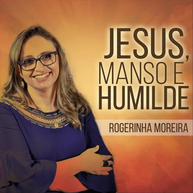 Jesus, Manso e Humilde