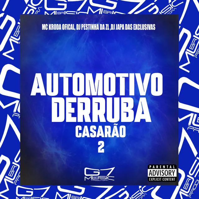 Automotivo Derruba Casarão 2