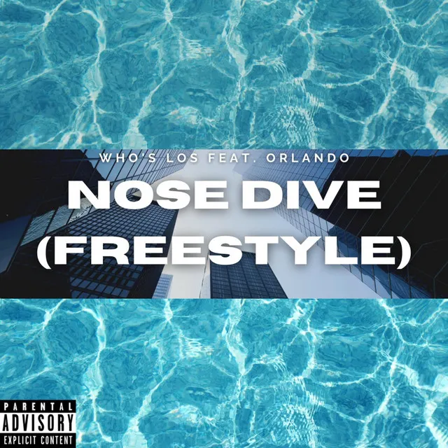 Nose Dive (Freestlye) [feat. Orlando]