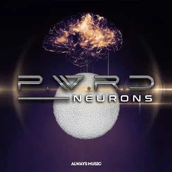 Neurons by P.W.R.D